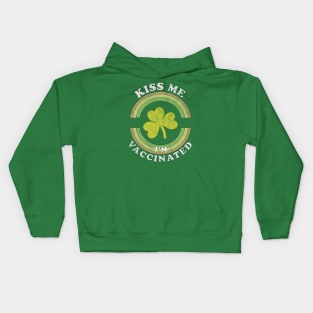 Kiss Me I am now Vaccinated Funny St Patrick's Day Kids Hoodie